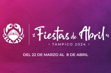 Fiestas de Abril Tampico 2024