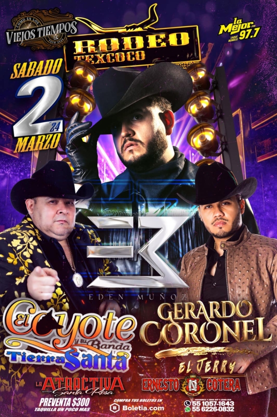 Eden Muñoz, El Coyote y Gerardo Coronel en el Rodeo Texcoco, Marzo 2024