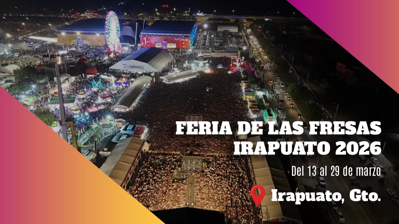 Feria de las Fresas Irapuato 2026