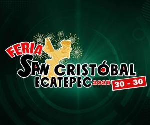 Feria San Cristóbal Ecatepec 2025