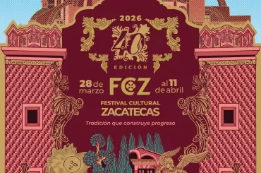 Festival Cultural Zacatecas 2026: tradición que construye progreso