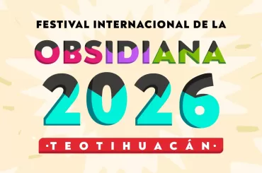 Festival Internacional de la Obsidiana Teotihuacan 2026
