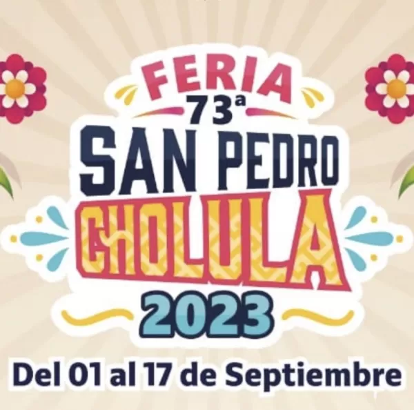 73º Feria San Pedro Cholula 2023