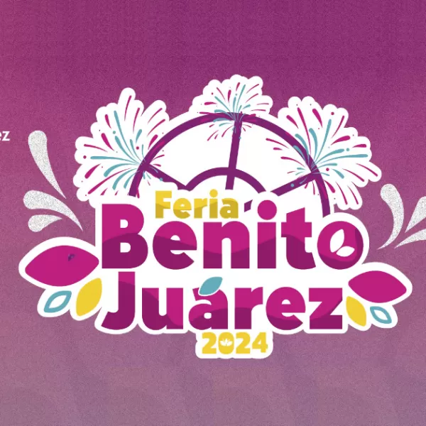 Feria Benito Juárez Tlaxcala 2024