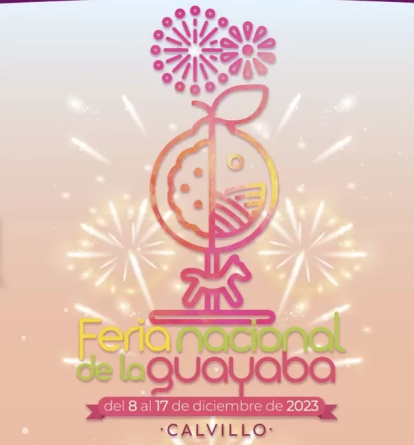 Feria Nacional de la Guayaba Calvillo 2023