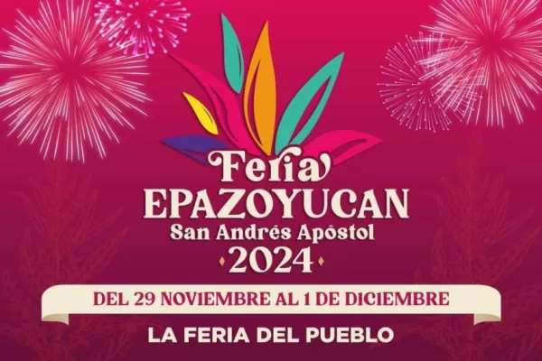 Feria Patronal Epazoyucan 2024