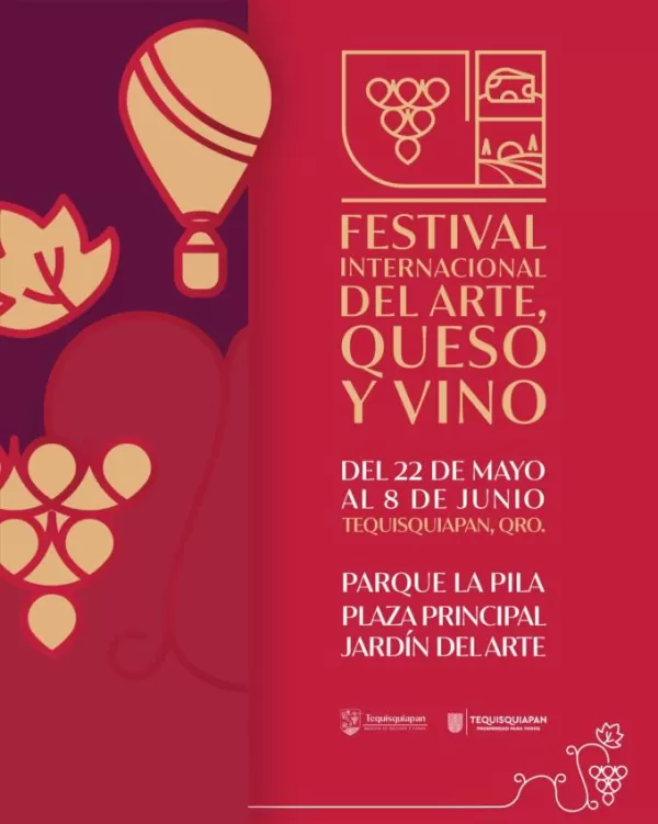 Festival Internacional del Arte, el Queso y el Vino Tequisquiapan 2025