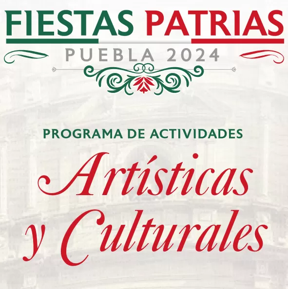 Fiestas Patrias Puebla 2024