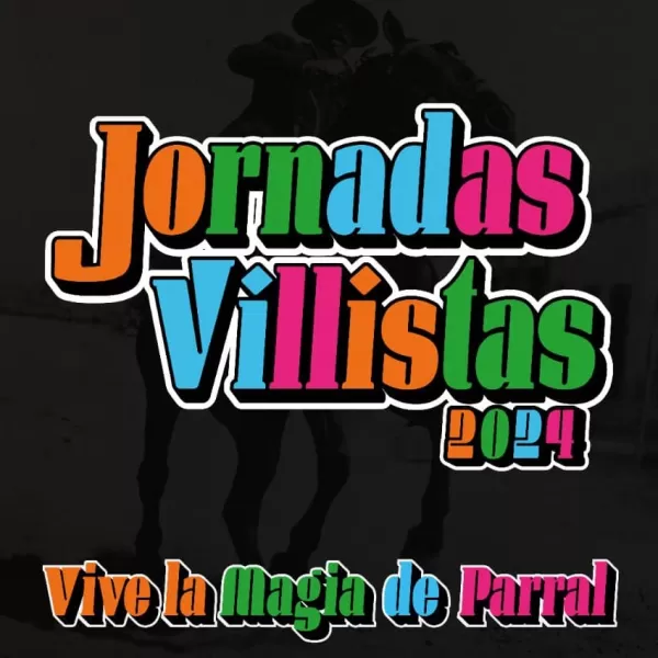 Jornadas Villistas Hidalgo del Parral 2024
