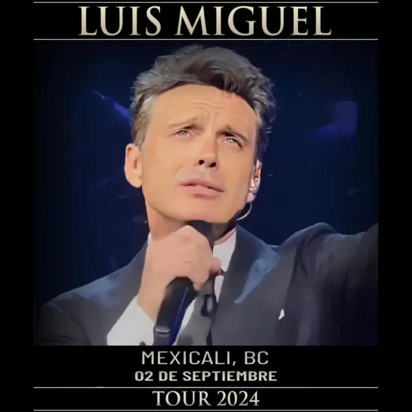 Luis Miguel En Mexicali, Baja California, Septiembre 2024 | Dónde Hay Feria